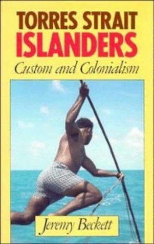 Torres Strait Islanders: custom and colonialism