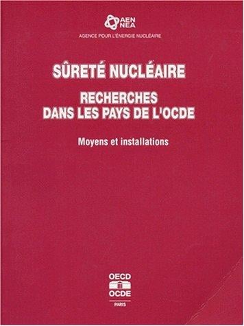 S=Ret? Nucl?Aire - Recherches Dans Les Pays De L'Ocde: Moyens Et Installations