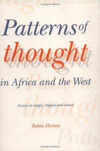 Patterns of Thought in Africa and the West: Essays on Magic, Religion and Science