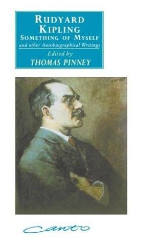 Rudyard Kipling: Something of Myself (Canto original series)