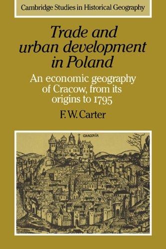 Trade and urban development in Poland: an economic geography of Cracow, from its origins to 1795