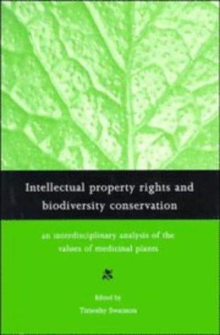 Intellectual property rights and biodiversity conservation: an interdisciplinary analysis of the values of medicinal plants