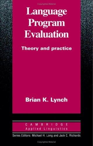 Language Program Evaluation: Theory and Practice (Cambridge Applied Linguistics)