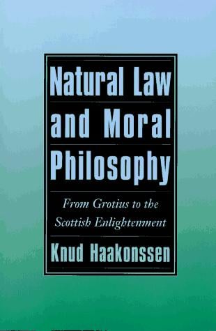 Natural law and moral philosophy: from Grotius to the Scottish Enlightenment