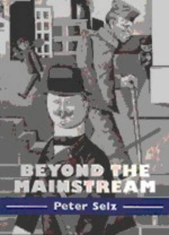 Beyond the Mainstream: Essays on Modern and Contemporary Art (Contemporary Artists and their Critics)