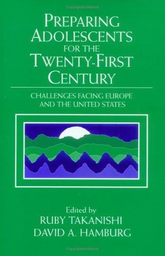 Preparing adolescents for the twenty-first century: challenges facing Europe and the United States