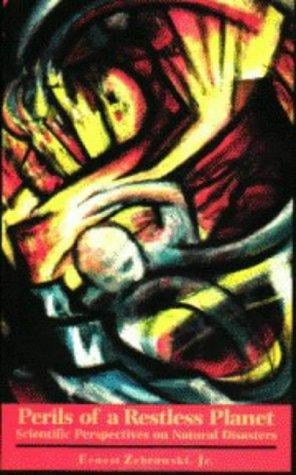 Perils of a restless planet: scientific perspectives on natural disasters