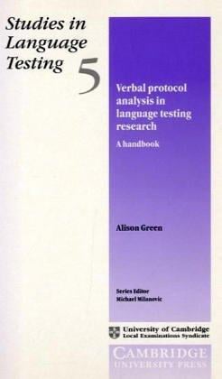 Using Verbal Protocols in Language Testing Research: A Handbook: Studies in Language Testing 5 (Studies in Language Testing)