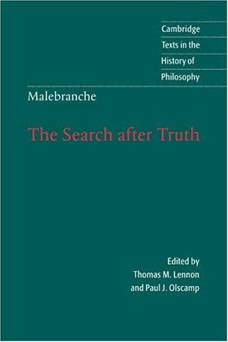 search after truth: translated and edited by Thomas M. Lennon and Paul J. Olscamp ; Elucidations of The search after truth : translated and edited by Thomas M. Lennon