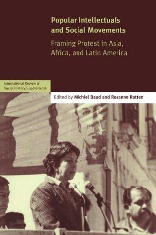 Popular intellectuals and social movements: framing protest in Asia, Africa, and Latin America