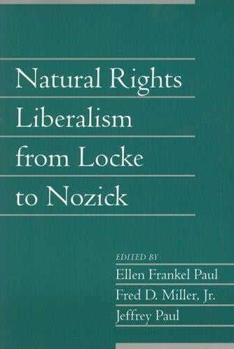 Natural Rights Liberalism from Locke to Nozick (Social Philosophy and Policy)