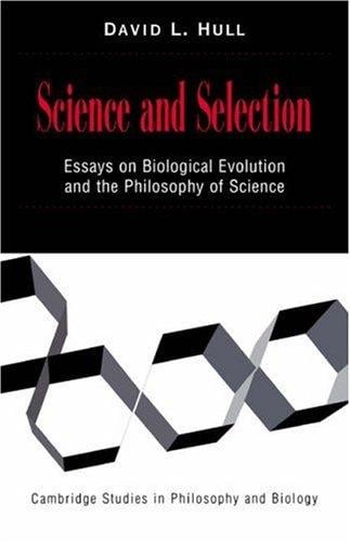 Science and Selection: Essays on Biological Evolution and the Philosophy of Science (Cambridge Studies in Philosophy and Biology)