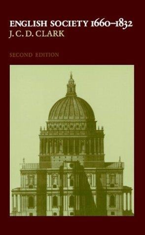 English Society, 16601832: Religion, Ideology and Politics during the Ancien Régime