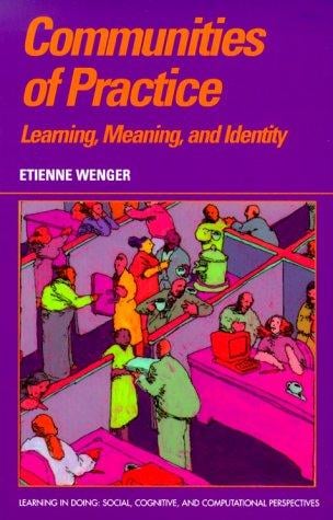 Communities of Practice: Learning, Meaning, and Identity