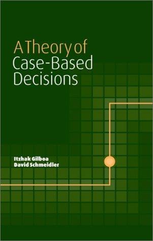 A theory of case-based decisions