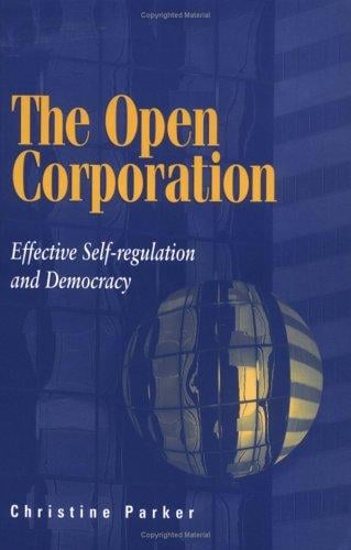 The Open Corporation: Effective Self-regulation and Democracy