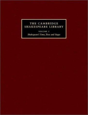 The Cambridge Shakespeare Library 3 Volume Set: Shakespeare's Times, Texts and Stages; Shakespeare Criticism; Shakespeare Performance