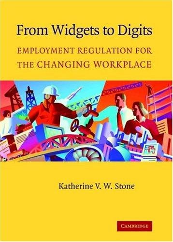 From Widgets to Digits: Employment Regulation for the Changing Workplace