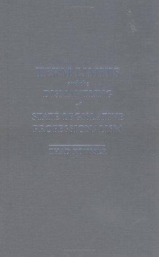 Term Limits and the Dismantling of State Legislative Professionalism