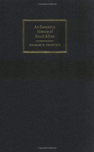 An economic history of South Africa: conquest, discrimination, and development
