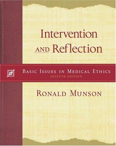 Intervention and Reflection With Infotrac: Basic Issues in Medical Ethics