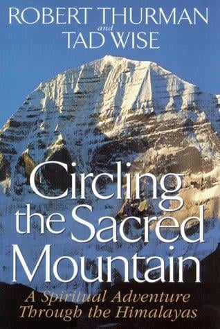 Circling the sacred mountain: a spiritual adventure through the Himalayas