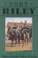 Fort Riley: citadel of the frontier west
