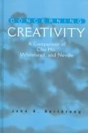 Concerning creativity: a comparison of Chu Hsi, Whitehead, and Neville