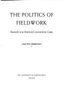 The Politics of Fieldwork: Research in an American concentration camp