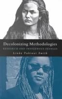 Decolonizing methodologies: research and indigenous peoples