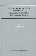 Fuzzy logic in data modeling: semantics, constraints, and database design