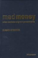 Mad money: when markets outgrow governments