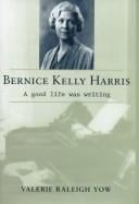Bernice Kelly Harris: a good life was writing