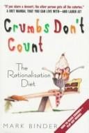 Crumbs don't count: the rationalization diet