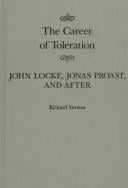 career of toleration: John Locke, Jonas Proast, and after