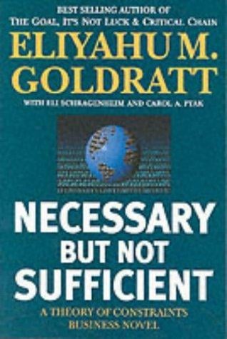 Necessary but Not Sufficient: A Theory of Constraints Business Novel