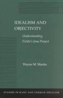Idealism and objectivity: understanding Fichte's Jena project