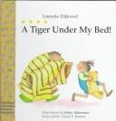 A tiger under my bed!