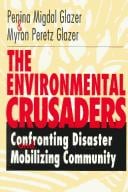 The environmental crusaders: confronting disaster and mobilizing community