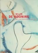 Willem de Kooning: the late paintings, the 1980s.