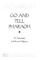 Go and tell Pharaoh: the autobiography of the Reverend Al Sharpton
