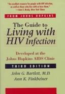 The guide to living with HIV infection: developed at the Johns Hopkins AIDS Clinic