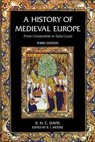 A history of medieval Europe from Constantine to Saint Louis