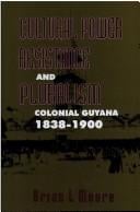 Cultural power, resistance and pluralism: colonial Guyana 1838-1900