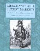Merchants and luxury markets: the marchands merciers of eighteenth-century Paris