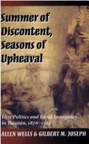 Summer of discontent, seasons of upheaval: elite politics and rural insurgency in Yucatán, 1876-1915