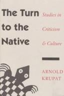 The turn to the native: studies in criticism and culture
