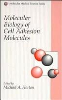 Molecular biology of cell adhesion molecules