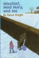 Mischief, Mad Mary, and Me