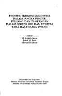 Prospek ekonomi Indonesia dalam jangka pendek: peluang dan tantangan dalam sektor riil dan utilitas pada dasawarsa 1990-an